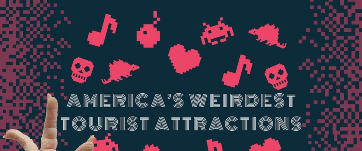 America’s Weirdest Tourist Attractions