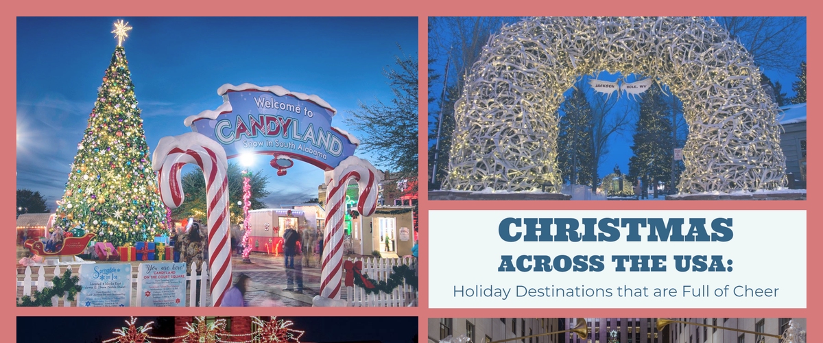 Christmas Across the USA: Holiday Destinations that are Full of Cheer